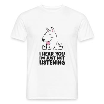 Ich höre dich, ich höre nur nicht zu Liebe - Männer T-Shirt - Weiß - Vorne - AI Model Male 178 dark (178cm)