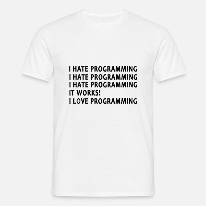 Programmierer Ich Hasse Programmieren - Männer T-Shirt - Weiß