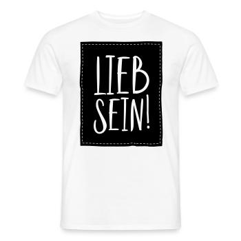 Lieb sein Lustiges Sprüche Humor Partner Geschenk - Männer T-Shirt - Weiß - Vorne - AI Model Male 178 dark (178cm)