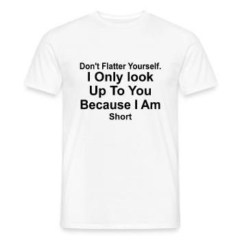 Ne te flatte pas, je ne regarde que toi - T-shirt homme - blanc - Devant - AI Model Male 178 dark (178cm)