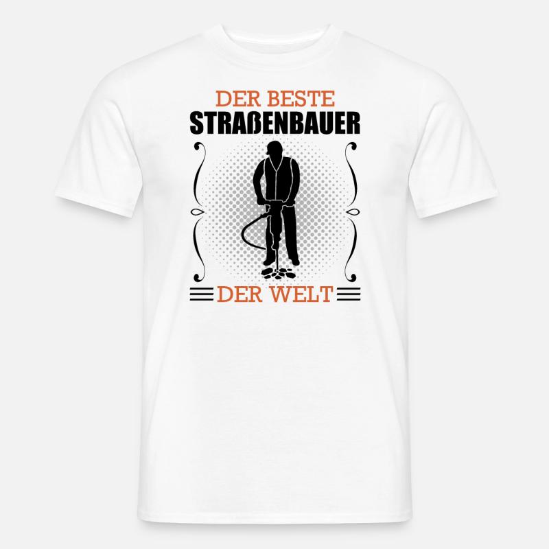 Straßenbauer Beruf Straßenbau Arbeiter Geschenk - Männer T-Shirt - Weiß