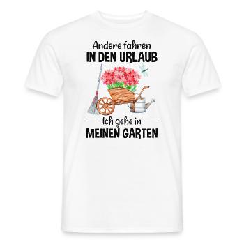 Garten Urlaub Lustiger Spruch Gärtner Geschenkidee - Männer T-Shirt - Weiß - Vorne - AI Model Male 178 dark (178cm)