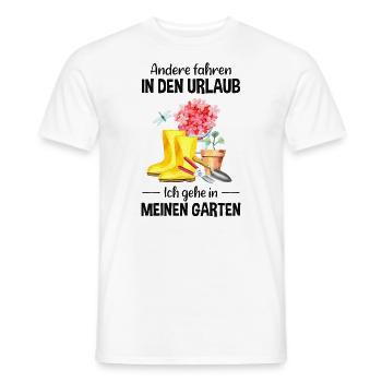 Garten Urlaub Lustiger Spruch Gärtner Geschenkidee - Männer T-Shirt - Weiß - Vorne - AI Model Male 178 dark (178cm)