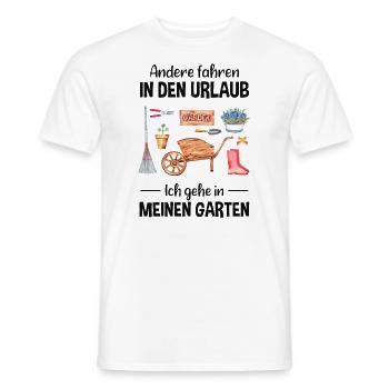Garten Urlaub Lustiger Spruch Gärtner Geschenkidee - Männer T-Shirt - Weiß - Vorne - AI Model Male 178 dark (178cm)