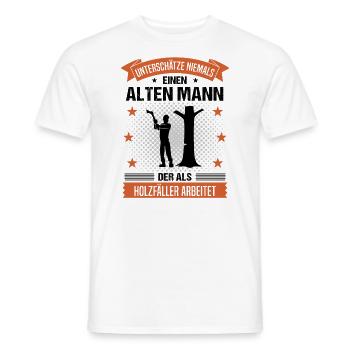 Holzfäller Alter Mann Spruch Herren Geschenk - Männer T-Shirt - Weiß - Vorne - AI Model Male 178 dark (178cm)