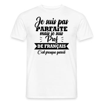 Pas parfaite mais je suis prof de français - T-shirt homme - blanc - Devant - AI Model Male 178 dark (178cm)