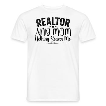 Ich bin ein Makler und eine Mutter, nichts macht mir Angst Makler - Männer T-Shirt - Weiß - Vorne - AI Model Male 178 dark (178cm)