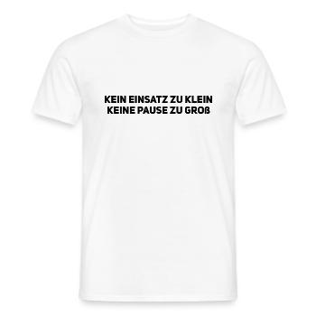 Kein Einsatz zu klein – Feuerwehrhumor - Männer T-Shirt - Weiß - Vorne - AI Model Male 178 dark (178cm)
