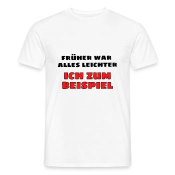 Früher war alles leichter - Ich zum Beispiel - Männer T-Shirt - Weiß - Vorne - AI Model Male 178 dark (178cm)