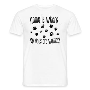 Home is where my dogs are waiting - Männer T-Shirt - Weiß - Vorne - AI Model Male 178 dark (178cm)