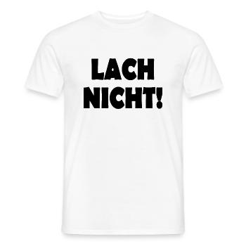 lach nicht - Männer T-Shirt - Weiß - Vorne - AI Model Male 178 dark (178cm)