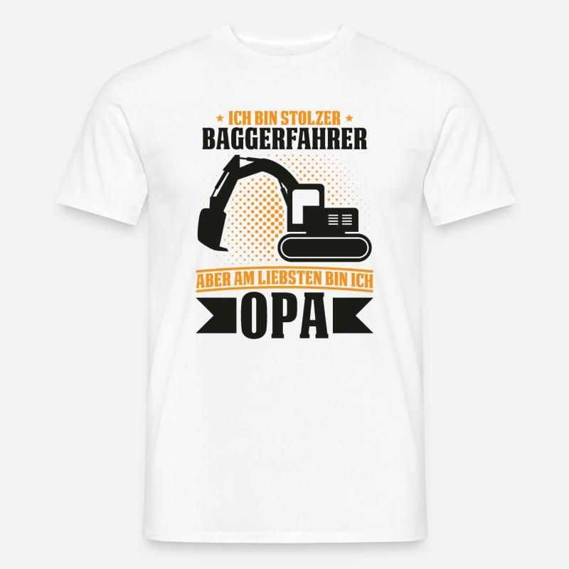 Stolzer Baggerfahrer Baggerführer und Opa - Männer T-Shirt - Weiß