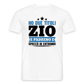 Ho due titoli Zio e padrino e spaccò in entrambi - Männer T-Shirt - Weiß - Vorne - AI Model Male 178 dark (178cm)