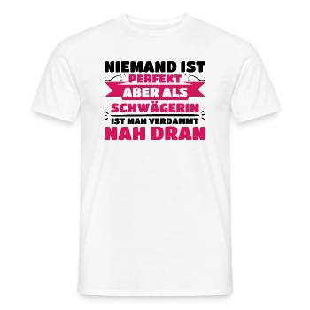 Geschenk für Schwägerin lustiger Spruch Niemand - Männer T-Shirt - Weiß - Vorne - AI Model Male 178 dark (178cm)