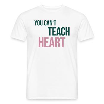 Saying You Can't Teach Heart - Men's T-Shirt - white - Front - AI Model Male 178 dark (178cm)