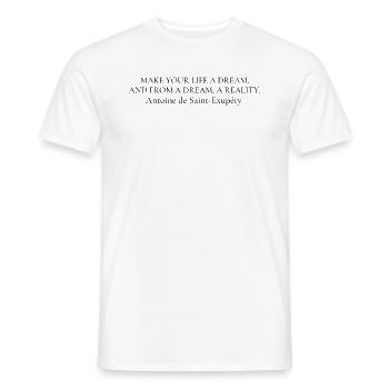Quote " make your life a dream..." - T-shirt homme - blanc - Devant - AI Model Male 178 dark (178cm)