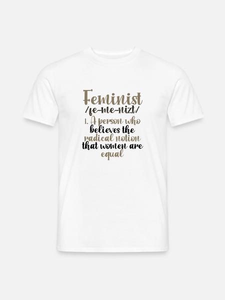 Feminismus Geschenk Radikale Vorstellung Frauen sind gleich - Männer T-Shirt - Weiß