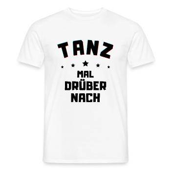 Tanz mal drüber nach - Freizeit Shirt Feiern gehen - Männer T-Shirt - Weiß - Vorne - AI Model Male 178 dark (178cm)