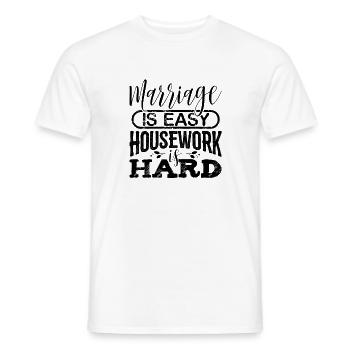 Ehe ist einfach Hausarbeit ist hartes Ehegeschenk - Männer T-Shirt - Weiß - Vorne - AI Model Male 178 dark (178cm)