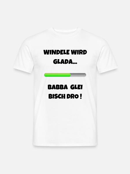 Windele wird geladen Schwäbisch Eltern Papa - Männer T-Shirt - Weiß