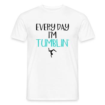 Turnerin Jeden Tag bin ich Tumblin ' - Männer T-Shirt - Weiß - Vorne - AI Model Male 178 dark (178cm)