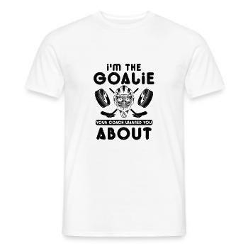 Hockey Goalie Gifts I'm the Goalie Your Coach - Men's T-Shirt - white - Front - AI Model Male 178 dark (178cm)