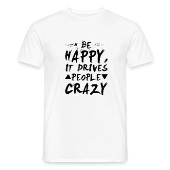 Be Happy - saying - motivation - gift idea - Men's T-Shirt - white - Front - AI Model Male 178 dark (178cm)