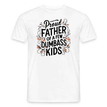 Papa Fun Geschenkidee Father Of A Few Dumbass Kids - Männer T-Shirt - Weiß - Vorne - AI Model Male 178 dark (178cm)