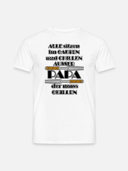 Lustiger Grill-Spruch - Papa Chillen Grillen - Männer T-Shirt - Weiß