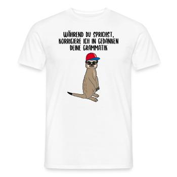 Lustiges Erdmännchen Grammatik Spruch Geschenk - Männer T-Shirt - Weiß - Vorne - AI Model Male 178 dark (178cm)