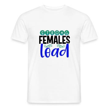 Women's Inspirational Gift Strong Females Lead - Men's T-Shirt - white - Front - AI Model Male 178 dark (178cm)