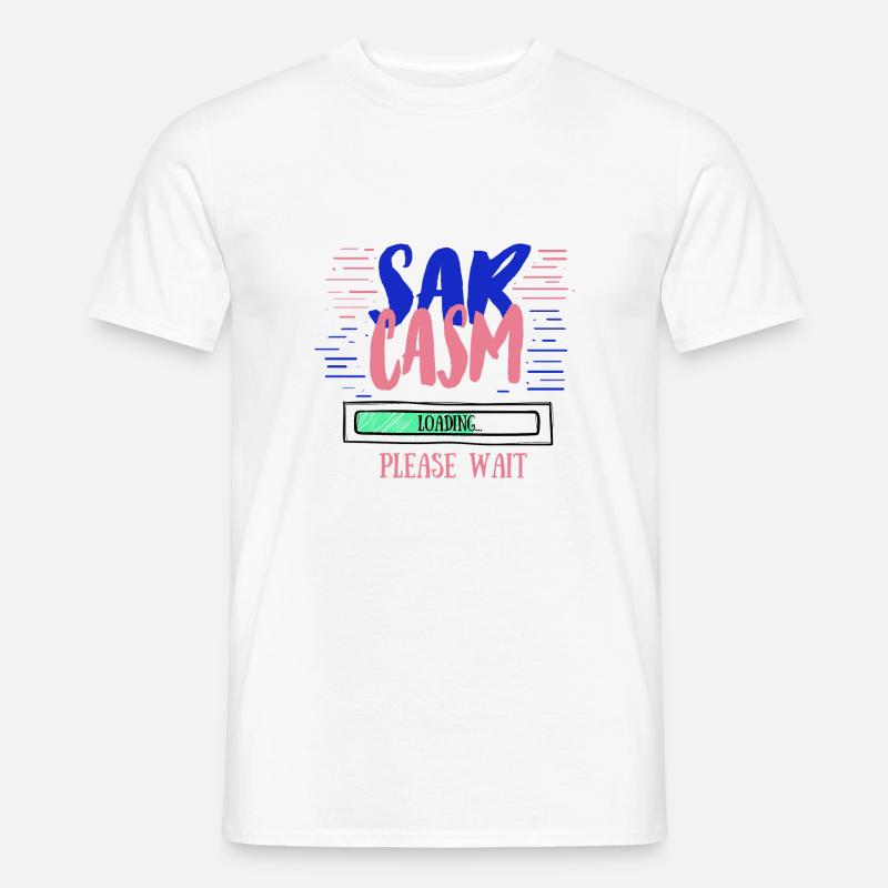 Lustiger Sarkasmus Laden Lustiger Sarkasmus Geschenk - Männer T-Shirt - Weiß