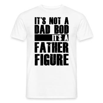 Its not a dad bod father figure Gift - Men's T-Shirt - white - Front - AI Model Male 178 dark (178cm)