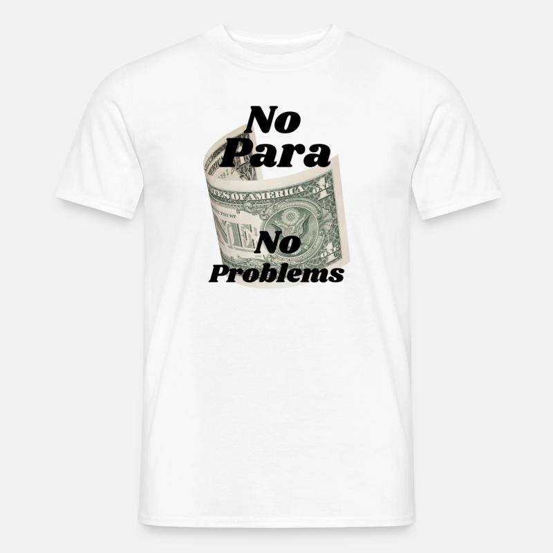 No Para No Problems - Männer T-Shirt - Weiß