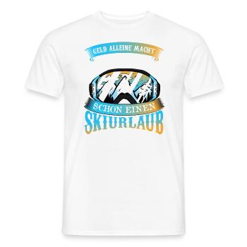 Ski Skitag Geld alleine macht nicht glücklich - Männer T-Shirt - Weiß - Vorne - AI Model Male 178 dark (178cm)