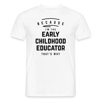 Early Childhood Educator - Proud & Resolute - Men's T-Shirt - white - Front - AI Model Male 178 dark (178cm)