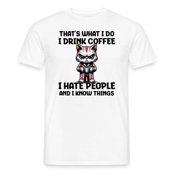That's What I Do I Drink Coffee I Hate People - Männer T-Shirt - Weiß - Vorne - AI Model Male 178 dark (178cm)