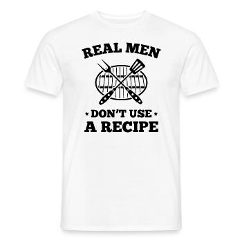 Real Men Don't Use A Recipe - Men's T-Shirt - white - Front - AI Model Male 178 dark (178cm)