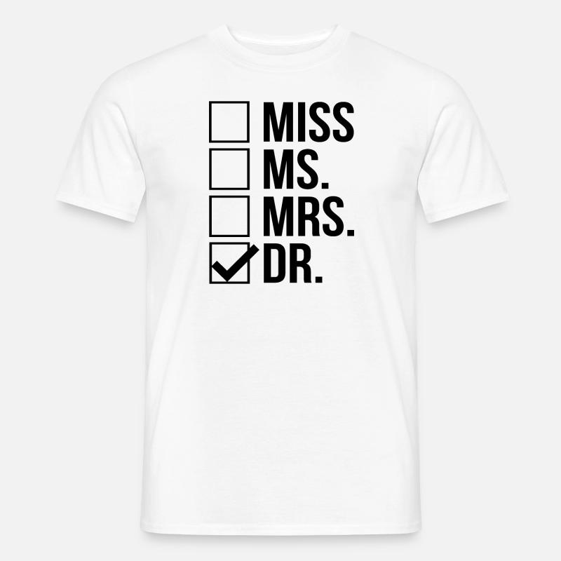 Frau Dr. Doktorat - Männer T-Shirt - Weiß