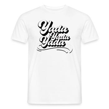 Yada Yada Yada Spruch lustig Fun Geschenk - Männer T-Shirt - Weiß - Vorne - AI Model Male 178 dark (178cm)