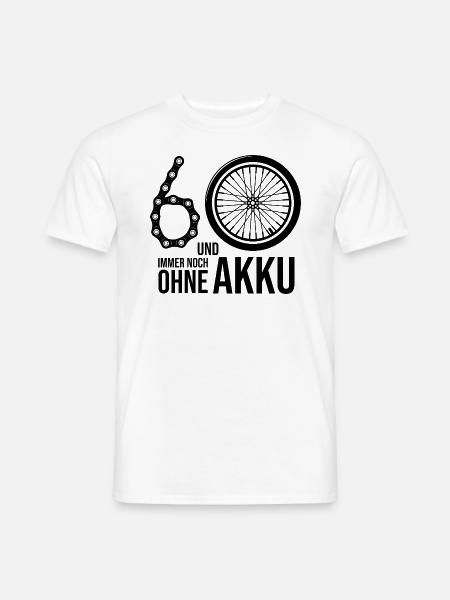 60 und immer noch ohne Akku Geburtstag schwarz - Männer T-Shirt - Weiß