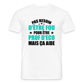 Prof Eco Economie Humour Métier Fou - T-shirt homme - blanc - Devant - AI Model Male 178 dark (178cm)