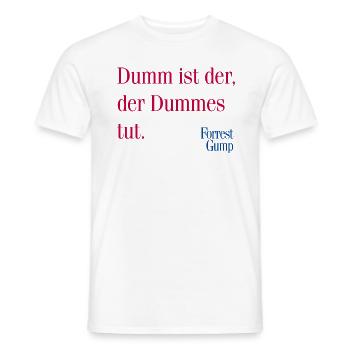 Forrest Gump Spruch Dumm Ist Der, Der Dummes Tut - Men's T-Shirt - white - Front - AI Model Male 178 dark (178cm)