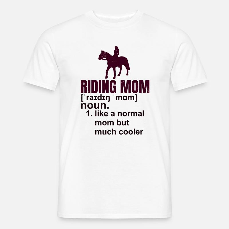 Reiten Mutter Geschenk - Männer T-Shirt - Weiß