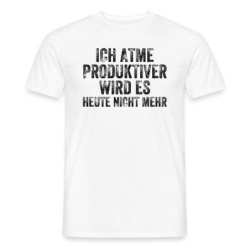I , it doesn't get any more productive today - Men's T-Shirt - white - Front - AI Model Male 178 dark (178cm)