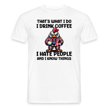 That's What I Do I Drink Coffee I Hate People - Männer T-Shirt - Weiß - Vorne - AI Model Male 178 dark (178cm)