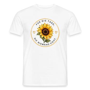 Für die Tage, die niemand sieht – Sonnenblume - Männer T-Shirt - Weiß - Vorne - AI Model Male 178 dark (178cm)
