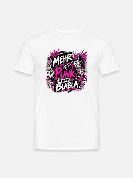 Mehr Punk Weniger Blabla - Männer T-Shirt - Weiß