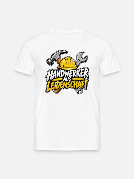 Handwerker aus Leidenschaft – Handwerker Design - Männer T-Shirt - Weiß