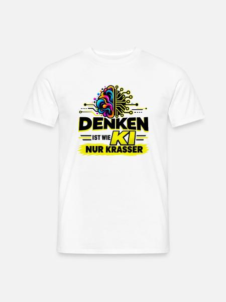 Denken ist wie KI – nur krasser - Männer T-Shirt - Weiß